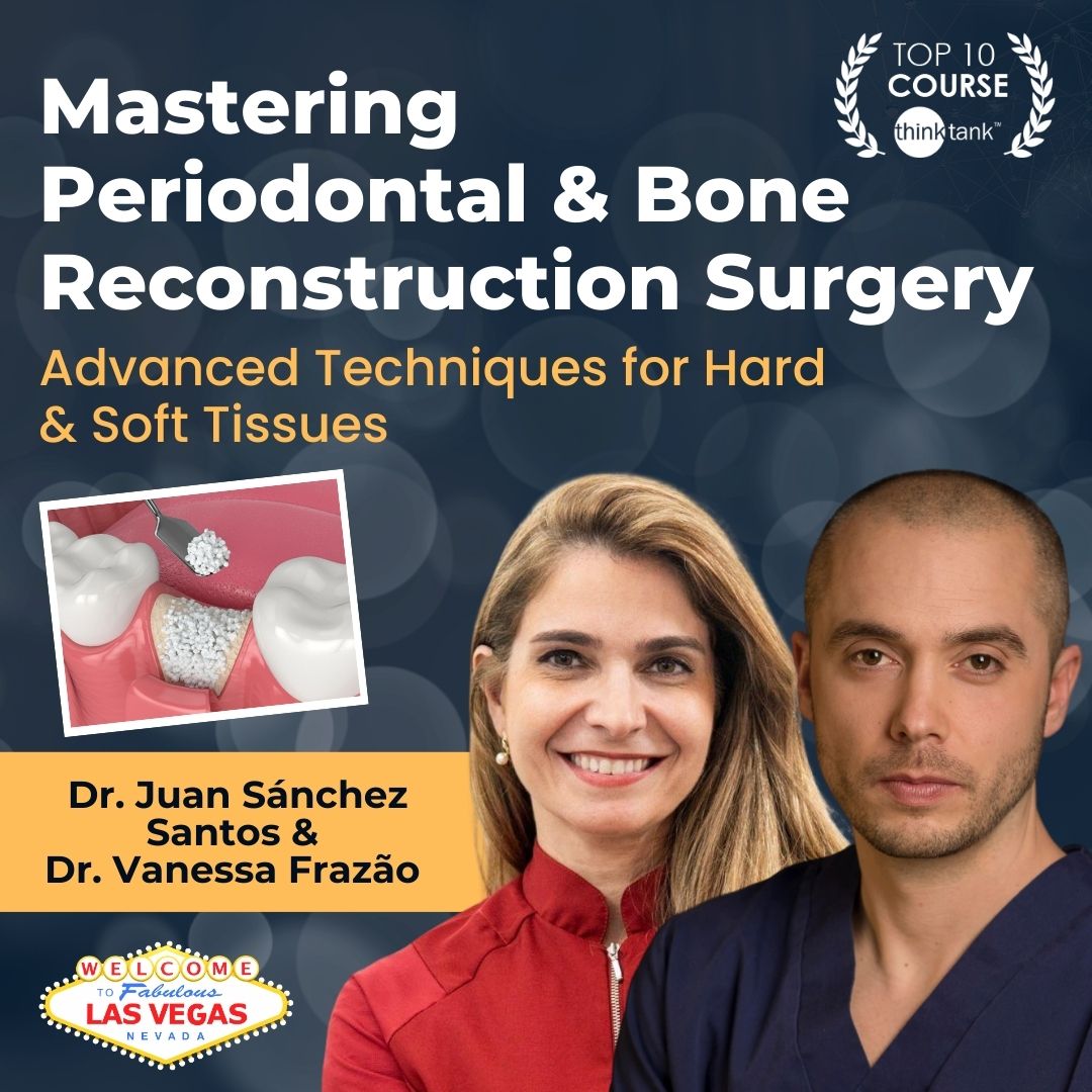 Mastering Periodontal & Bone Reconstruction Surgery: Advanced Techniques for Hard & Soft Tissues