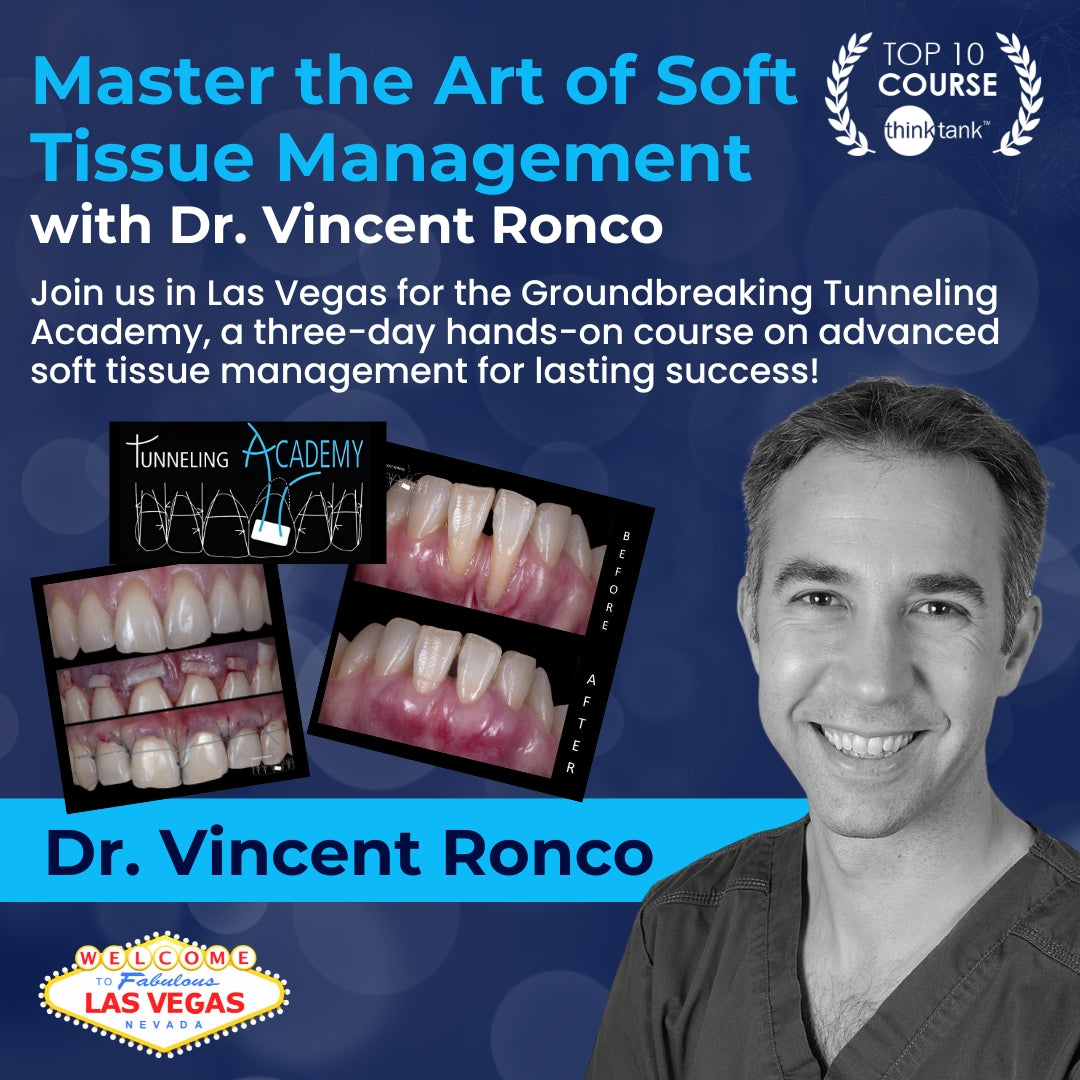 Master the Art of Soft Tissue Management with Dr. Vincent Ronco