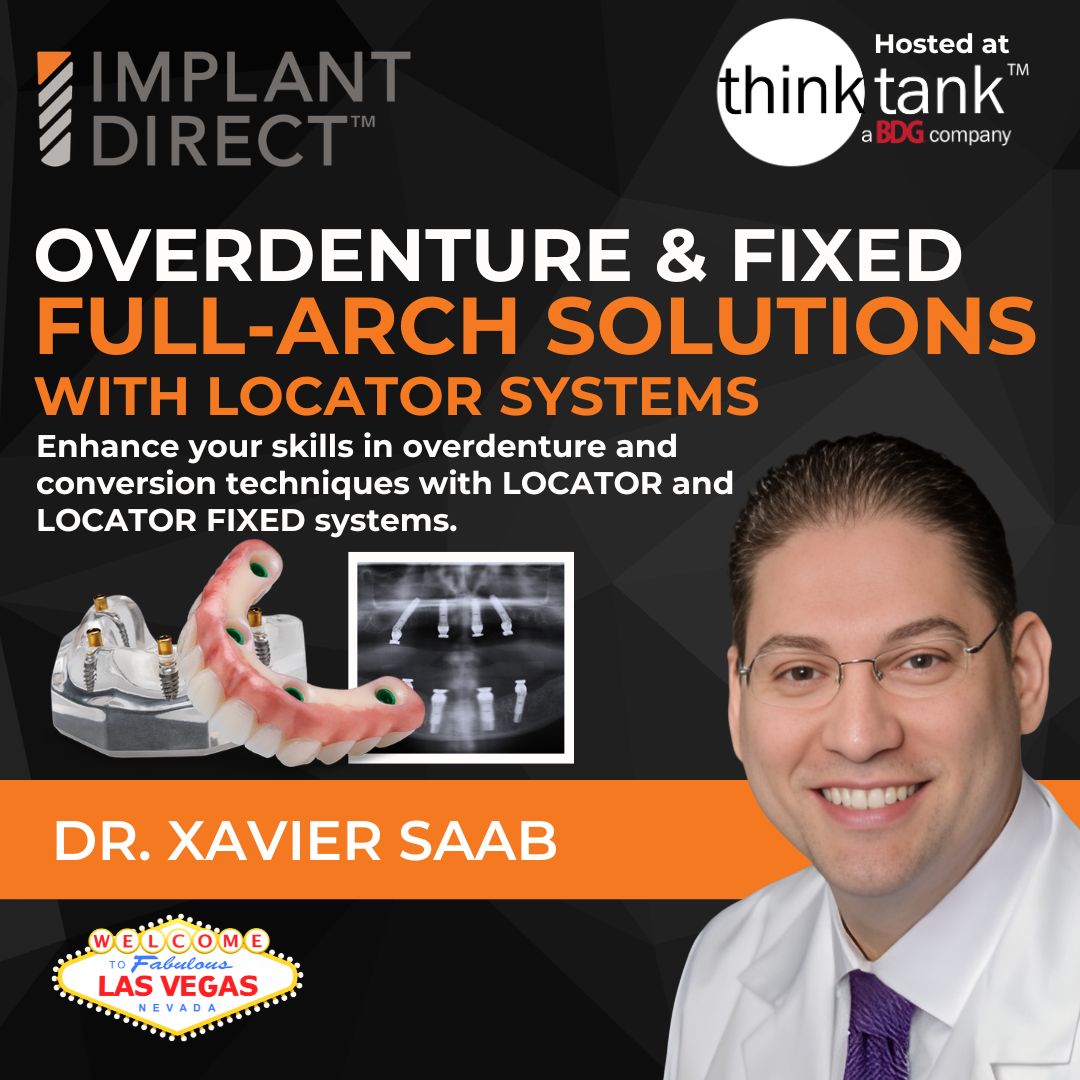 Overdenture and Fixed Full-Arch Solutions with LOCATOR Systems- Implan ...