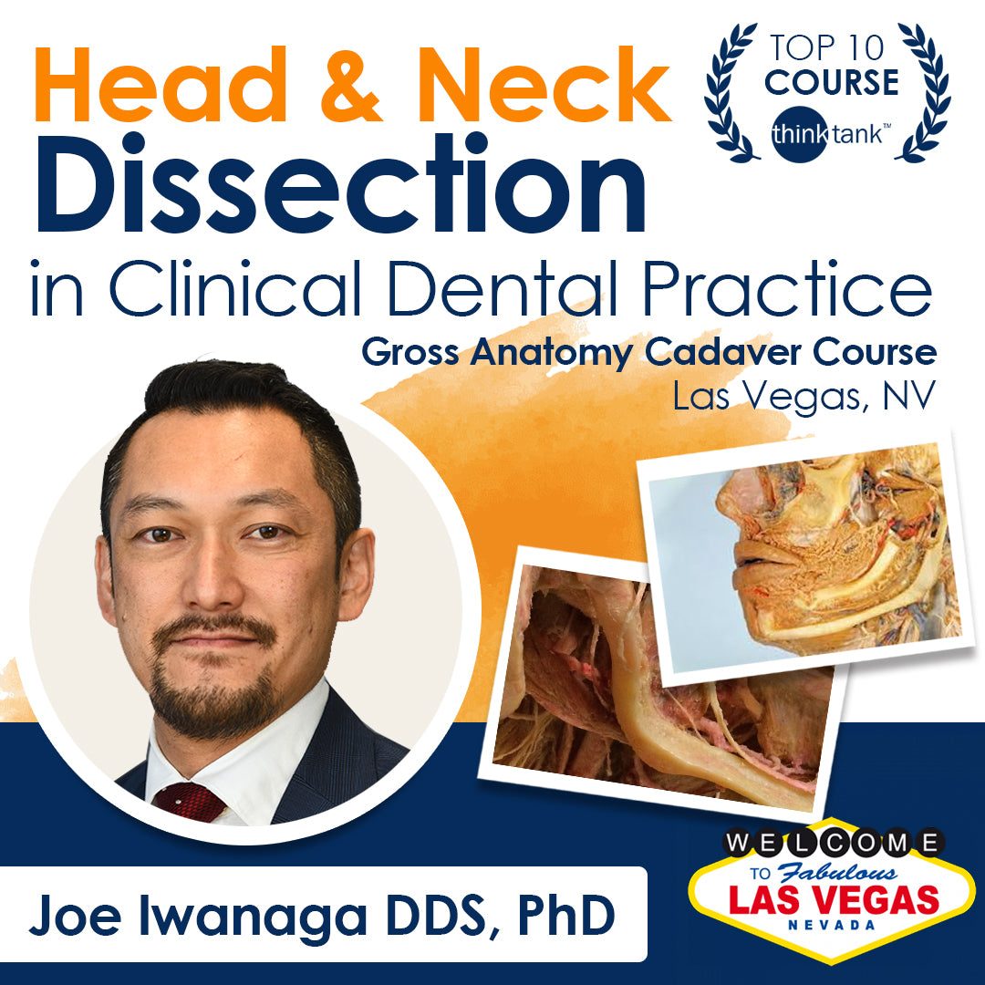 Head & Neck Dissection in Clinical Dental Practice - CADAVER LAB